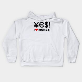 Yes! I Love Money! Kids Hoodie